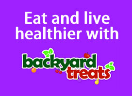 Backyard Treats - eat and live healthier